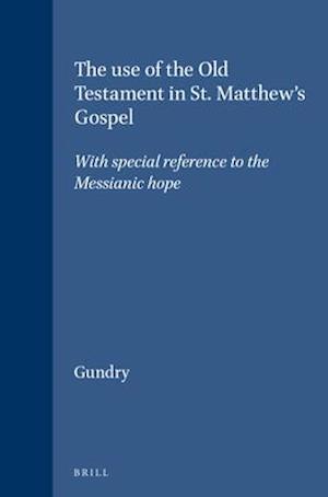 The Use of the Old Testament in St. Matthew's Gospel