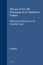 The Use of the Old Testament in St. Matthew's Gospel