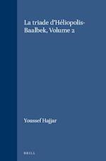 La Triade d'Héliopolis-Baalbek, Volume 2