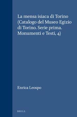 La Mensa Isiaca Di Torino (Catalogo del Museo Egizio Di Torino. Serie Prima. Monumenti E Testi, 4)