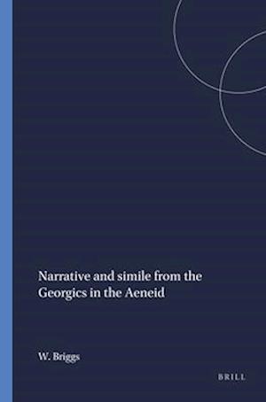 Narrative and Simile from the Georgics in the Aeneid