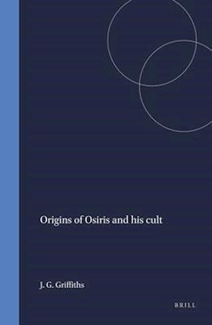 Origins of Osiris and His Cult