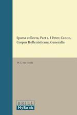 Sparsa Collecta, Part 2. I Peter, Canon, Corpus Hellenisticum, Generalia