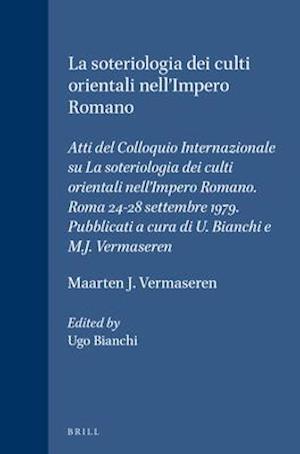 La Soteriologia Dei Culti Orientali Nell'impero Romano