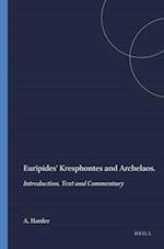 Euripides' Kresphontes and Archelaos