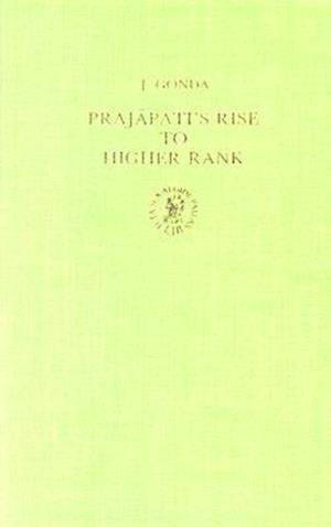 Praj&#257;pati's Rise to Higher Rank