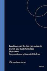 Tradition and Re-Interpretation in Jewish and Early Christian Literature