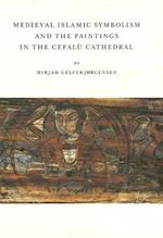 Medieval Islamic Symbolism and the Paintings in the Cefaly Cathedral