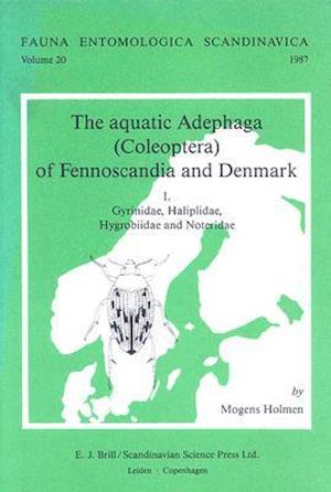 The Aquatic Adephaga (Coleoptera) of Fennoscandia and Denmark, Volume I. Gyrinidae, Haliplidae, Hygrobiidae and Noteridae