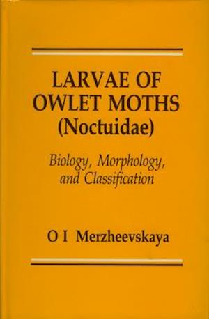 Larvae of Owlet Moths (Noctuidae)