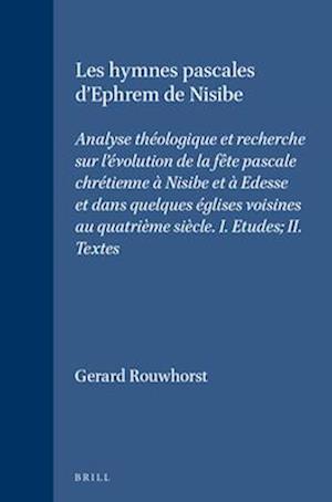 Les Hymnes Pascales d'Ephrem de Nisibe