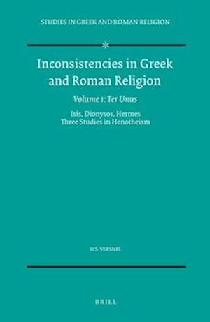 Inconsistencies in Greek and Roman Religion, Volume 1