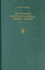 Dictionary of Post-Classical Yemeni Arabic Part