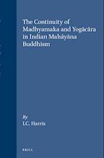 The Continuity of Madhyamaka and Yog&#257;c&#257;ra in Indian Mah&#257;y&#257;na Buddhism