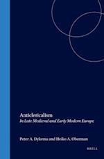 Anticlericalism in Late Medieval and Early Modern Europe