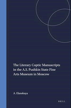 The Literary Coptic Manuscripts in the A.S. Pushkin State Fine Arts Museum in Moscow