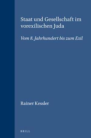 Staat Und Gesellschaft Im Vorexilischen Juda