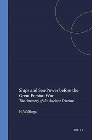 Ships and Sea-Power Before the Great Persian War