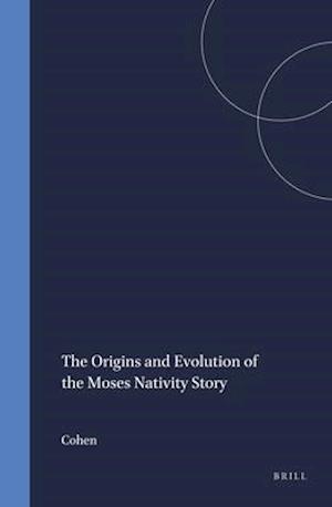The Origins and Evolution of the Moses Nativity Story