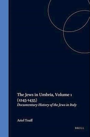 The Jews in Umbria, Volume 1 (1245-1435)