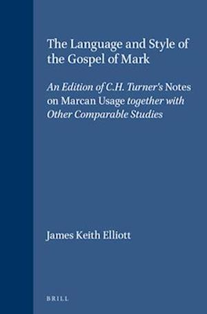 The Language and Style of the Gospel of Mark