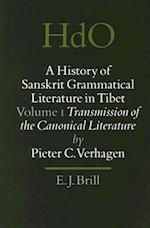 A History of Sanskrit Grammatical Literature in Tibet, Volume 1 Transmission of the Canonical Literature