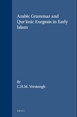 Arabic Grammar and Qur'&#257;nic Exegesis in Early Islam