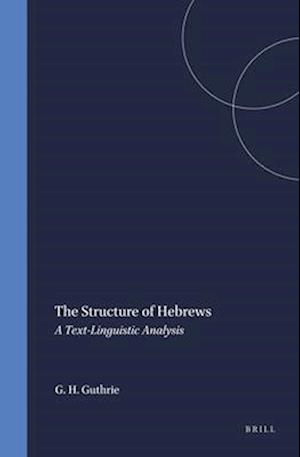 The Structure of Hebrews