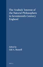 The 'Arabick' Interest of the Natural Philosophers in Seventeenth-Century England