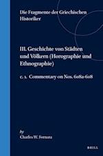III. Geschichte Von Städten Und Völkern (Horographie Und Ethnographie), C. 1. Commentary on Nos. 608a-608