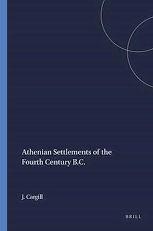 Athenian Settlements of the Fourth Century B.C.