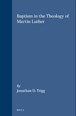 Baptism in the Theology of Martin Luther