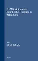 Al-M&#257;tur&#299;d&#299; Und Die Sunnitische Theologie in Samarkand