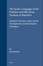 The Syriac Language of the Peshitta and Old Syriac Versions of Matthew