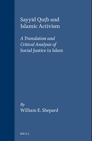 Sayyid Qut&#803;b and Islamic Activism