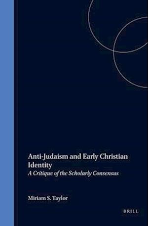 Anti-Judaism and Early Christian Identity