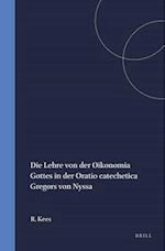 Die Lehre Von Der Oikonomia Gottes in Der Oratio Catechetica Gregors Von Nyssa