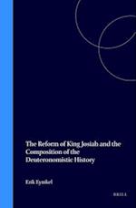 The Reform of King Josiah and the Composition of the Deuteronomistic History