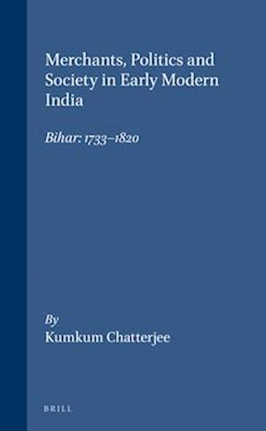 Merchants, Politics and Society in Early Modern India