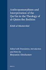 Anthropomorphism and Interpretation of the Qur'&#257;n in the Theology of Al-Q&#257;sim Ibn Ibr&#257;h&#299;m
