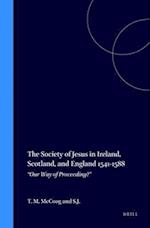 The Society of Jesus in Ireland, Scotland, and England 1541-1588