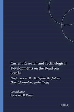 Current Research and Technological Developments on the Dead Sea Scrolls