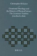 Creational Theology and the History of Physical Science