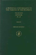 Bilingual Concordance to the Targum of the Prophets, Volume 8 Kings (III)