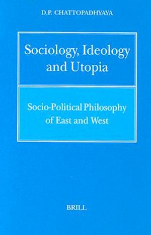 Sociology, Ideology and Utopia