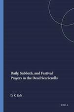 Daily, Sabbath, and Festival Prayers in the Dead Sea Scrolls
