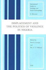 Displacement and the Politics of Violence in Nigeria