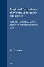 Magic and Divination at the Courts of Burgundy and France