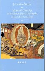 Itô Jinsai's Gomô Jigi and the Philosophical Definition of Early Modern Japan