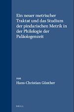 Ein Neuer Metrischer Traktat Und Das Studium Der Pindarischen Metrik in Der Philologie Der Paläologenzeit